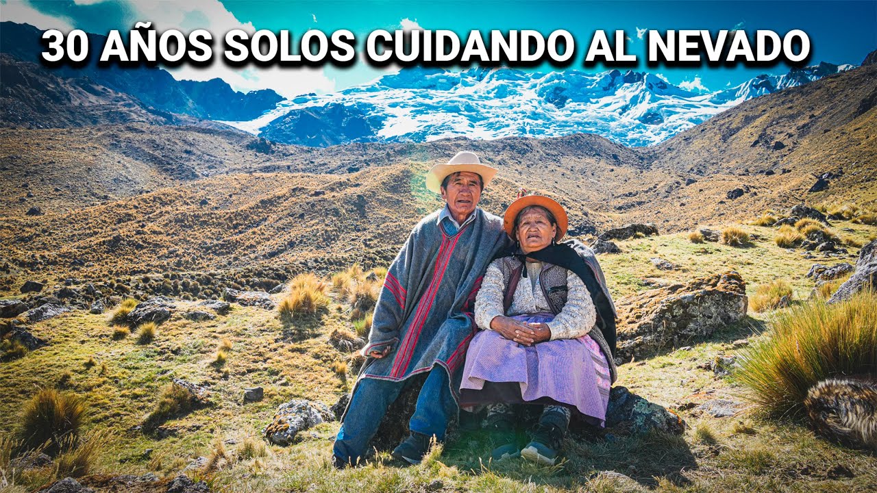 SU HOGAR ES LA MONTAÑA: viven solos cuidando el nevado Huaytapallana - DOCUMENTAL