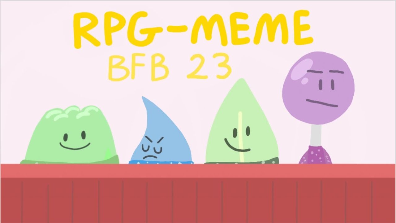 RPG - meme |BFB 23|