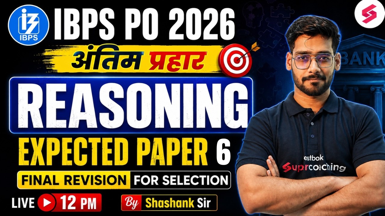 IBPS PO Reasoning Classes | IBPS PO Reasoning Expected Paper 2026 | IBPS Preparation | Shashank Sir