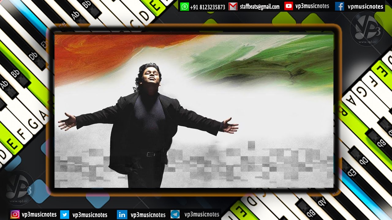 AR Rahman Maa Tujhe Salaam/ Thaayi Manne Vanakkam/Piano Notes /Midi File /Karaoke