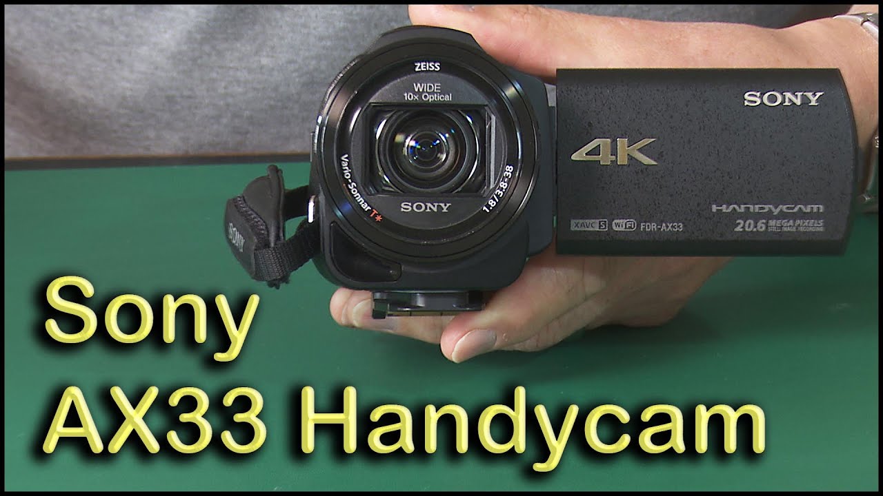 Sony FDR AX33 Handycam Review