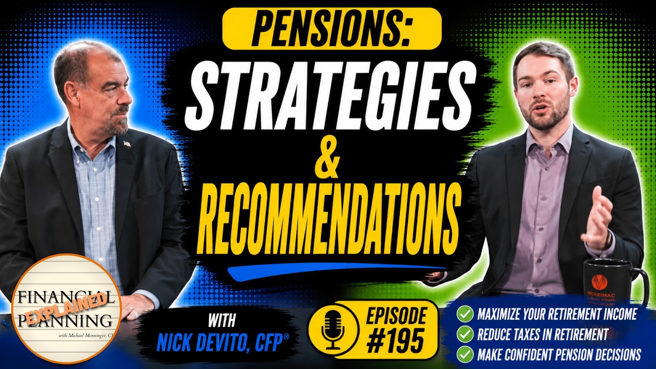 Pensions: Strategies & Recommendations with Nick DeVito, CFP