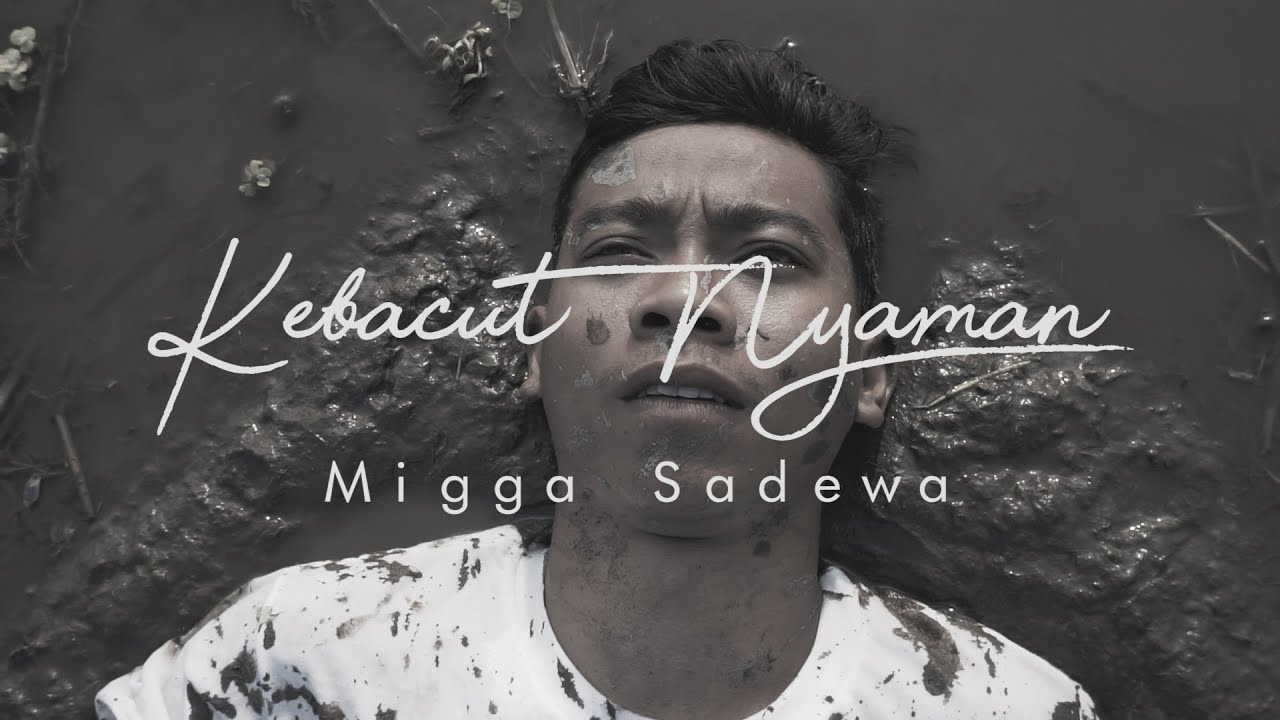Migga Sadewa - Kebacut Nyaman (OFFICIAL VIDEO CLIP)