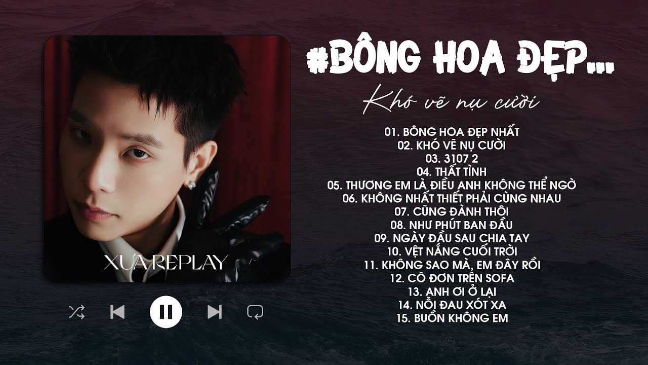 Bông Hoa Đẹp Nhất, Khó Vẽ Nụ Cười, 3107 2, Thất Tình - Top Hits Nhạc Trẻ Gây Nghiện Một Thời