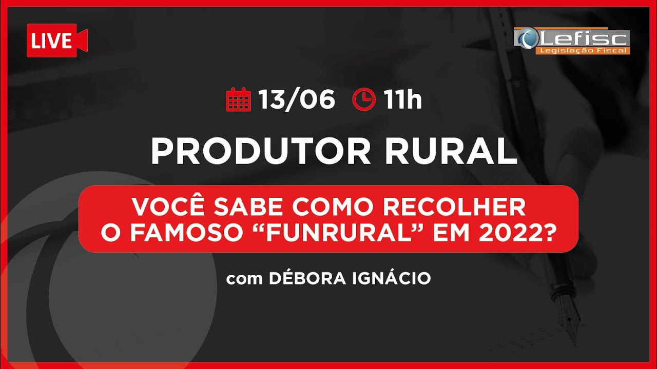 [LIVE LEFISC] PRODUTOR RURAL - Você sabe como recolher o famoso 