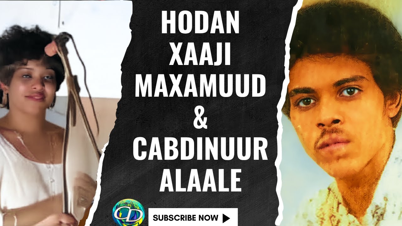 Hodan Xaaji Maxamuud  & Cabdinuur Alaale  |  Heestii Dadka Hayska Waynayn