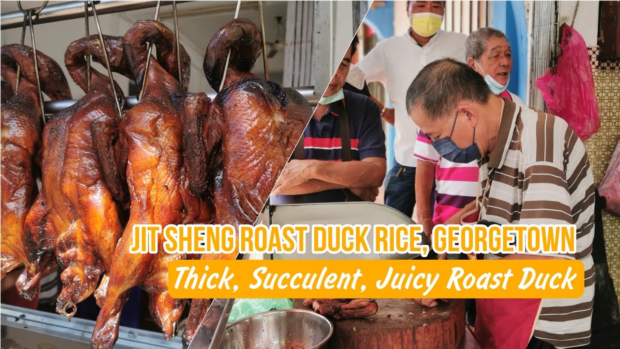 Jit Sheng Roast Duck, Georgetown - Thick, Succulent, Juicy Roast Duck