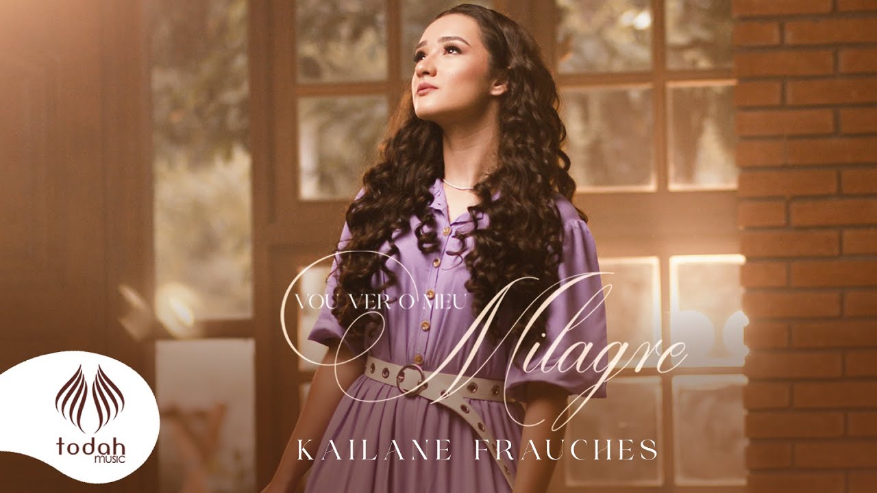 Kailane Frauches | Vou Ver o Meu Milagre [Clipe Oficial]