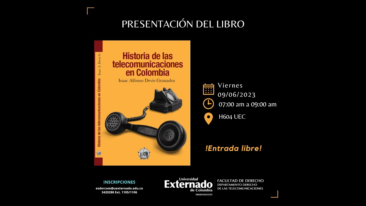 Presentaci&oacute;n del libro: La Historia de las Telecomunicaciones en Colombia