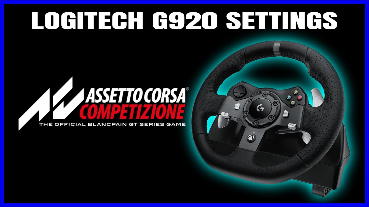 ASSETTO CORSA COMPETIZIONE - Logitech G920 Best Wheel Settings - Realistic Feel