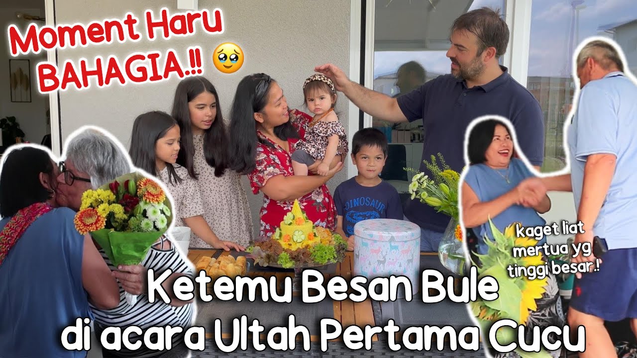 REAKSI KETEMU BESAN BULE DI ULTAH CUCU, BAHAGIA LUAR BIASA.!