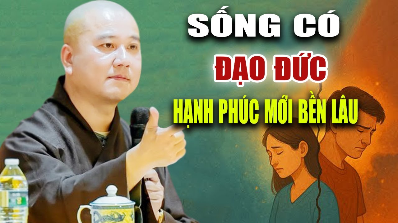 Sống Có Đạo Đức Hạnh Phúc Mới Bền Lâu 