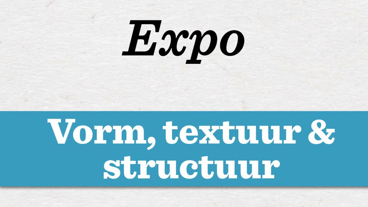 Uitlegvideo EXPO - vorm