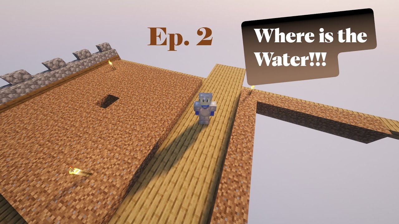 One Block Sky Block Ep  2- WHERE IS THE WATER!!