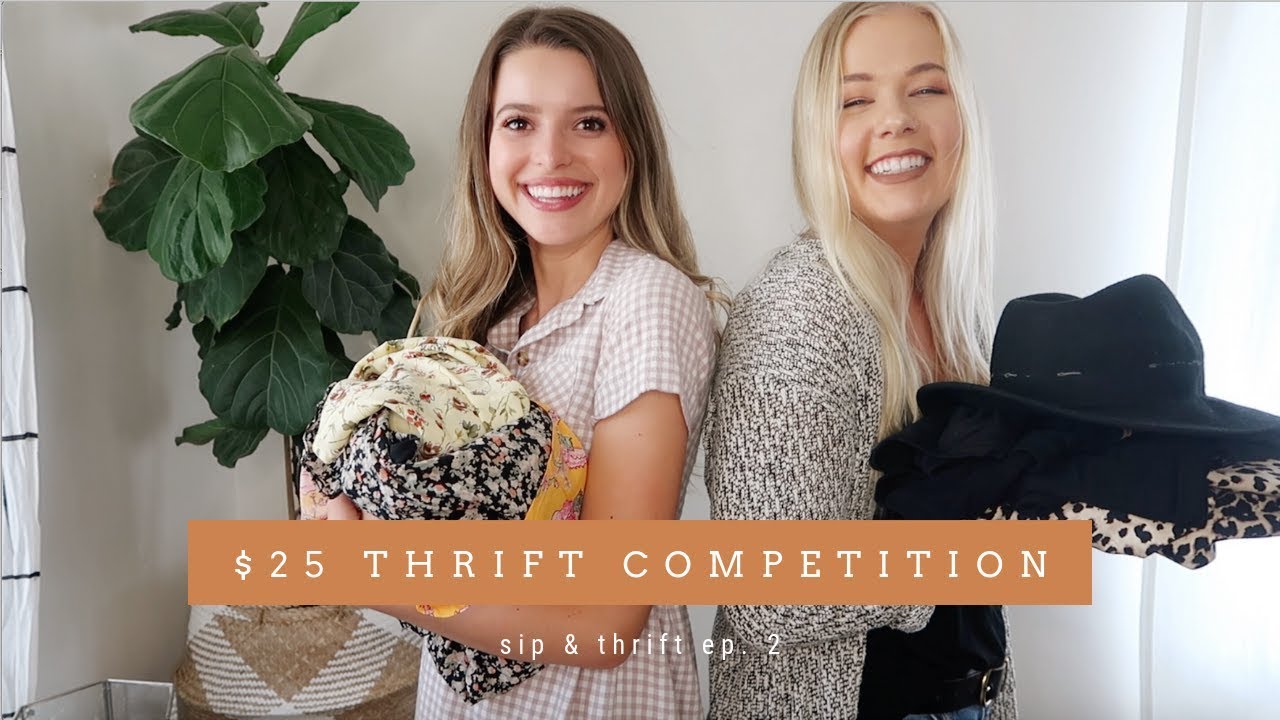Thrift Challenge: Who Did Better With $25? | Sip & Thrift Ep. 2