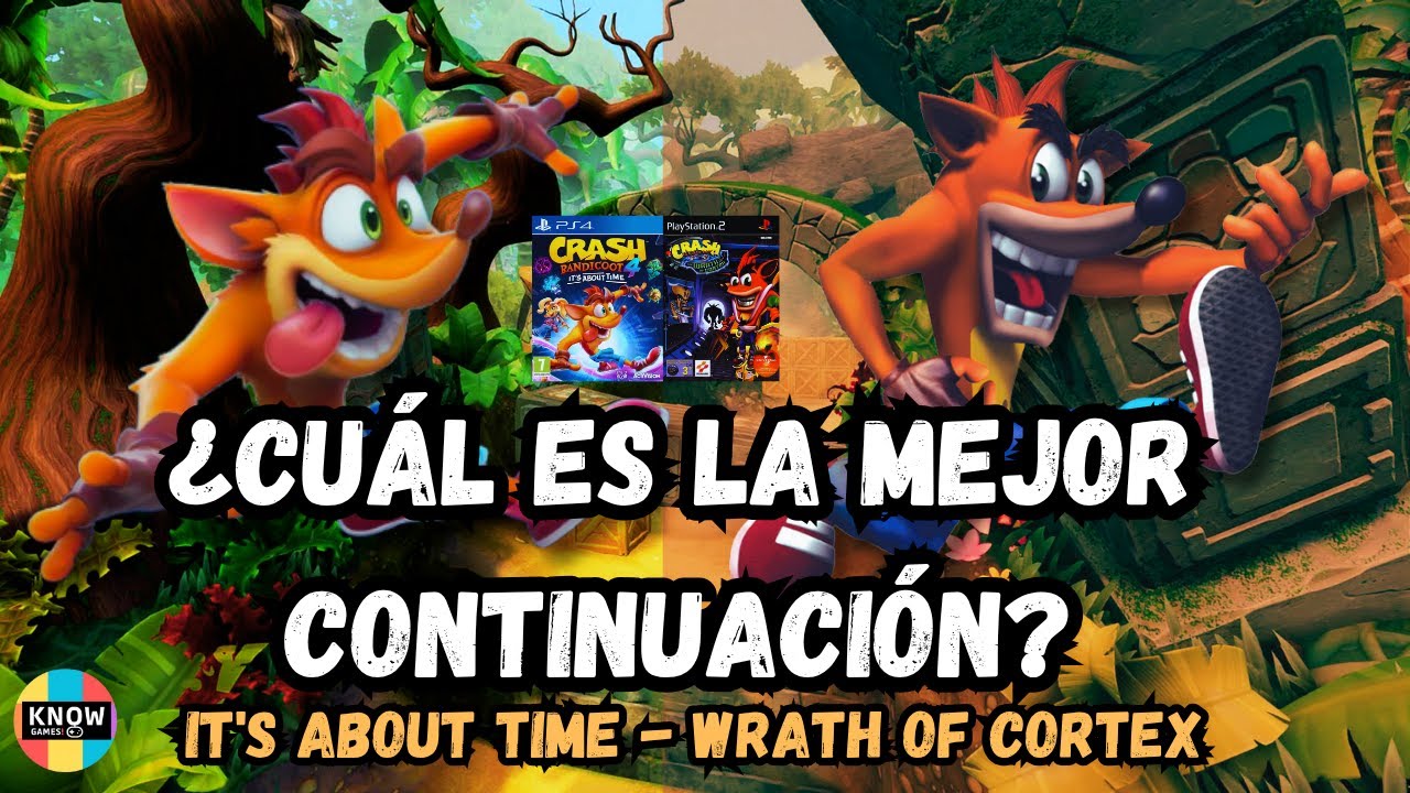 ¿CUÁL ES LA MEJOR CONTINUACIÓN? | CRASH BANDICOOT 4 IS´T ABOUT TIME - WRATH OF CORTEX