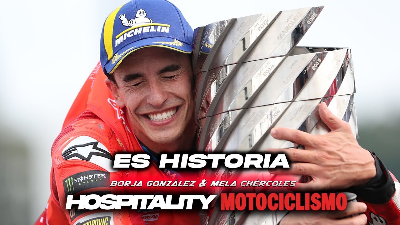 “El título de Márquez trasciende lo deportivo, va a lo emocional y humano”| Hospitality MOTOCICLISMO