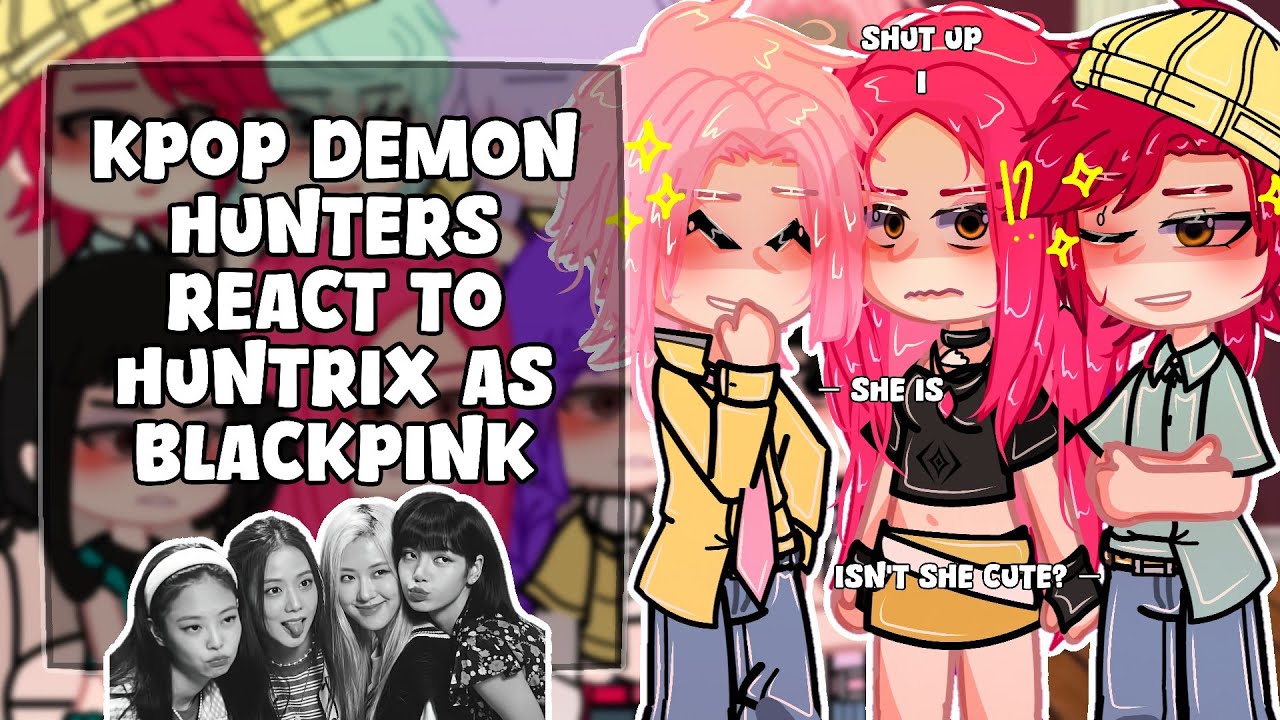 (🇺🇲) Kpop Demon Hunters React To Huntrix As BlackPink | Ft. Saja Boys | 2x Speed | Part 1/? | Gacha