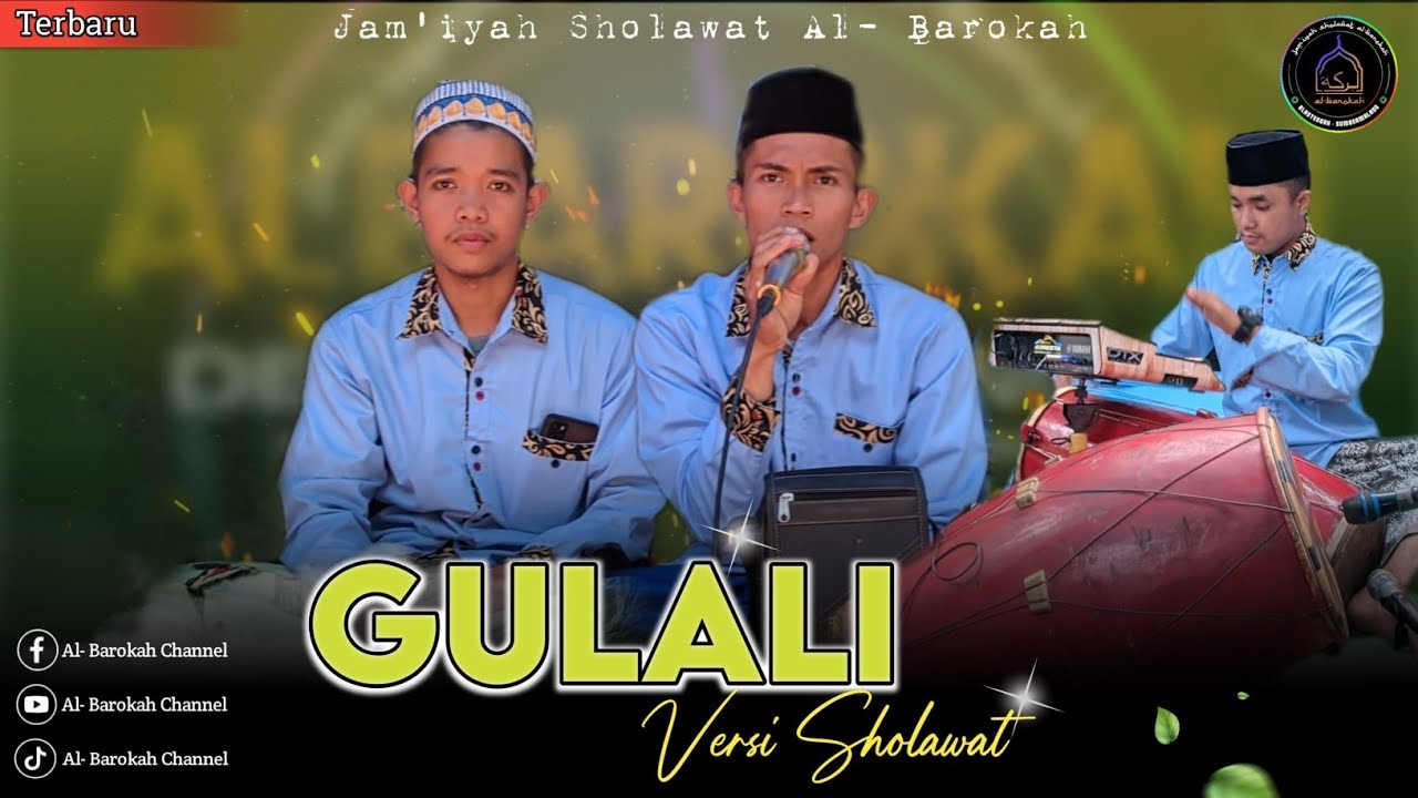 GULALI||Versi Sholawat||AL BAROKAH ALASTENGAH 