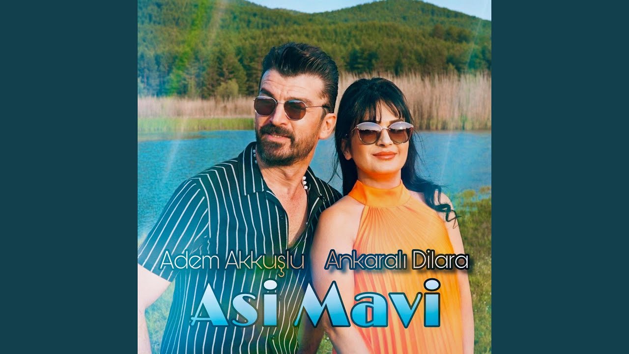 Asi Mavi (feat. Ankaralı Dilara)
