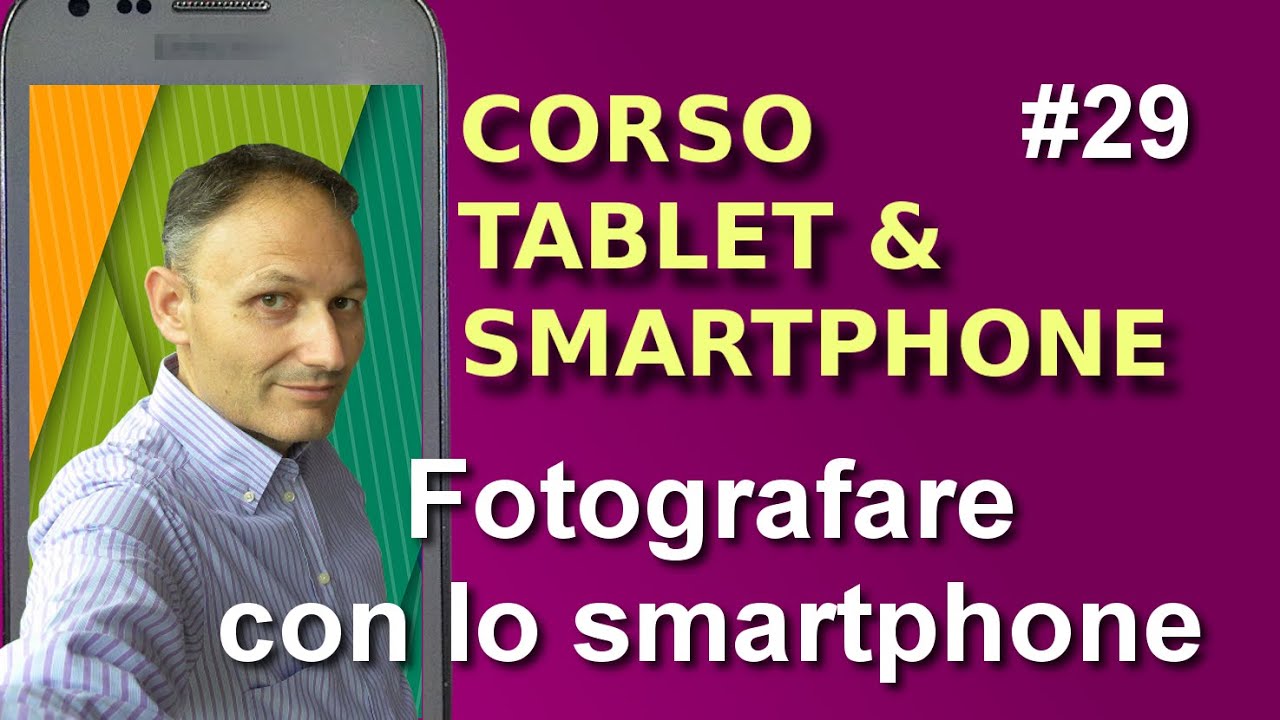 # 29 Fotografare con lo smartphone - Maggiolina - Corso Tablet e Smartphone