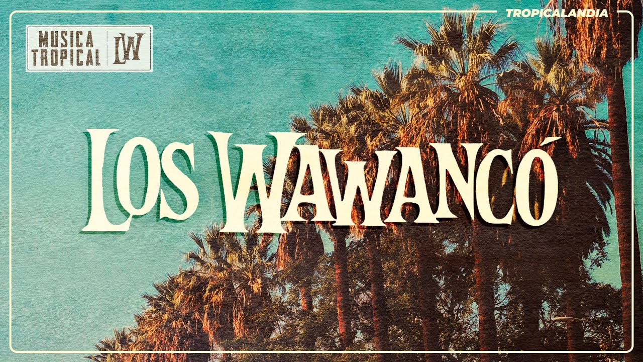 Los Wawanc&oacute; - Sus Mejores Temas - Enganchados