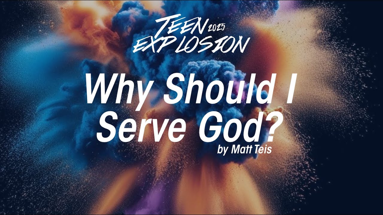 Why Should I Serve God? - Matt Teis