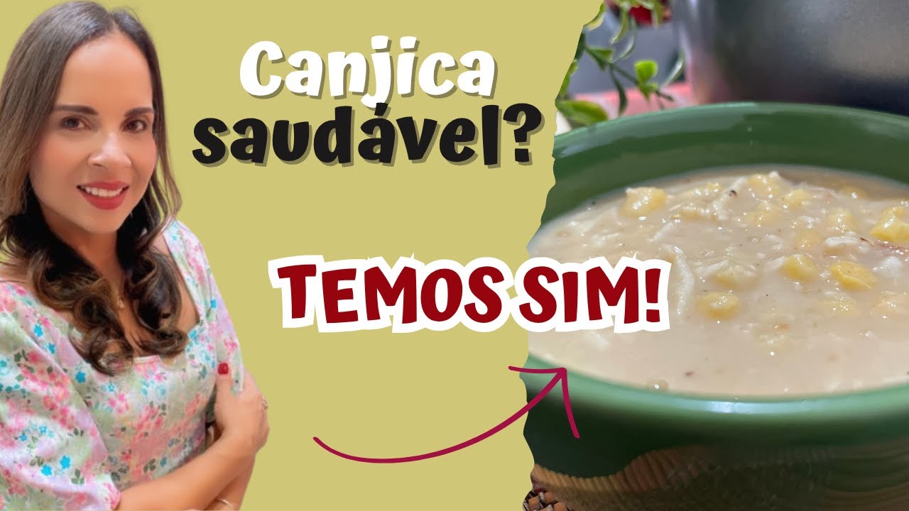APRENDA A FAZER A CANJICA MAIS SAUDÁVEL DA INTERNET!