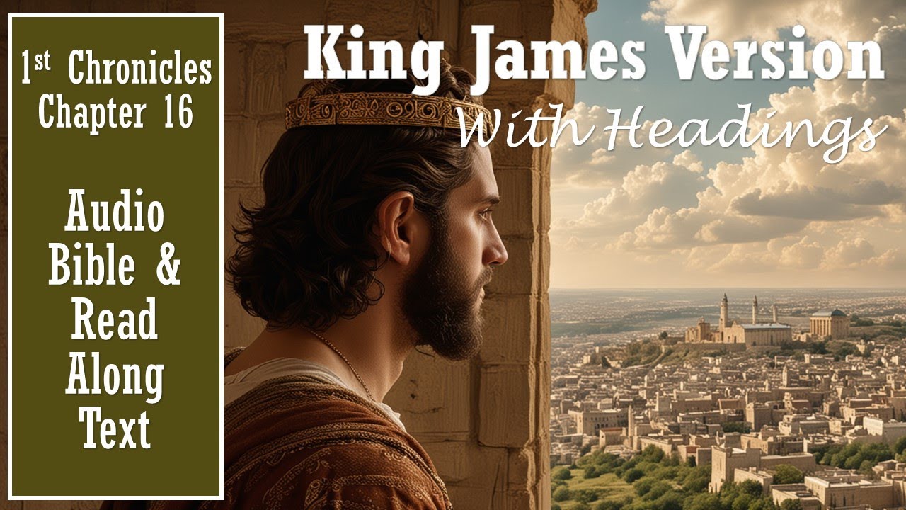 1st CHRONICLES 16 | KJV DRAMATIZED AUDIO BIBLE (With Text & Images)