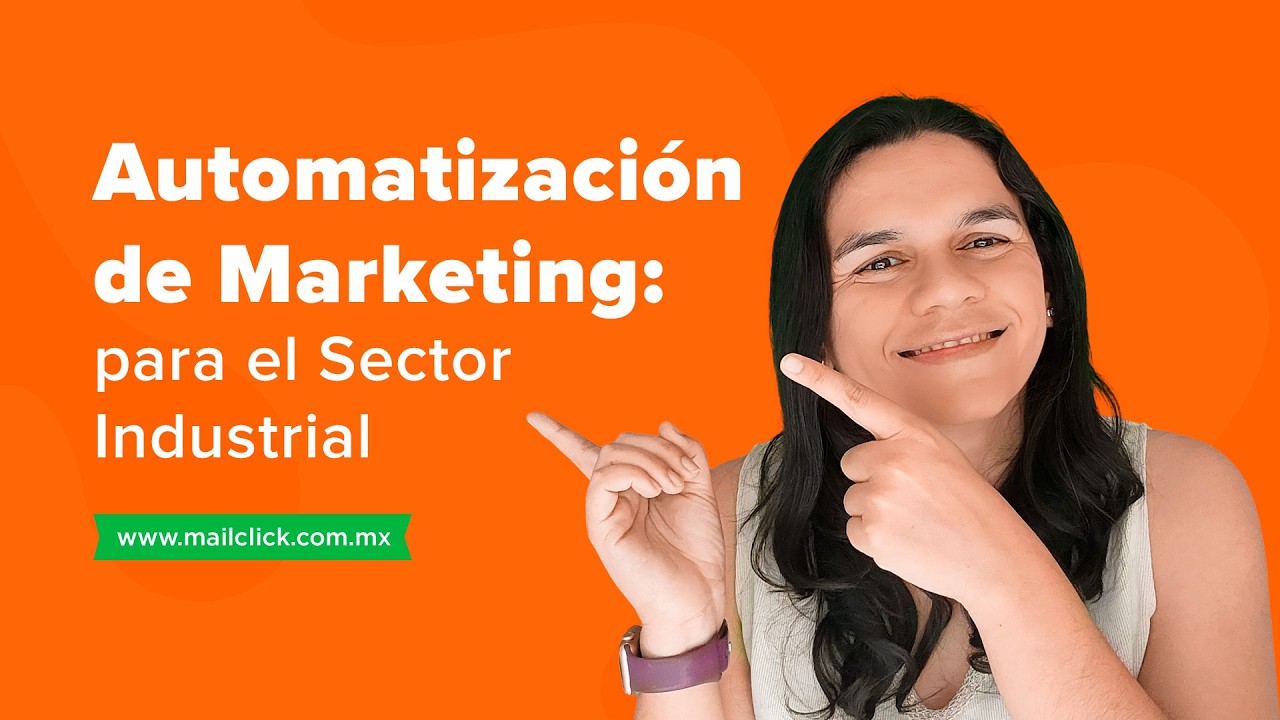 Automatizaci&oacute;n de Marketing para el Sector Industrial
