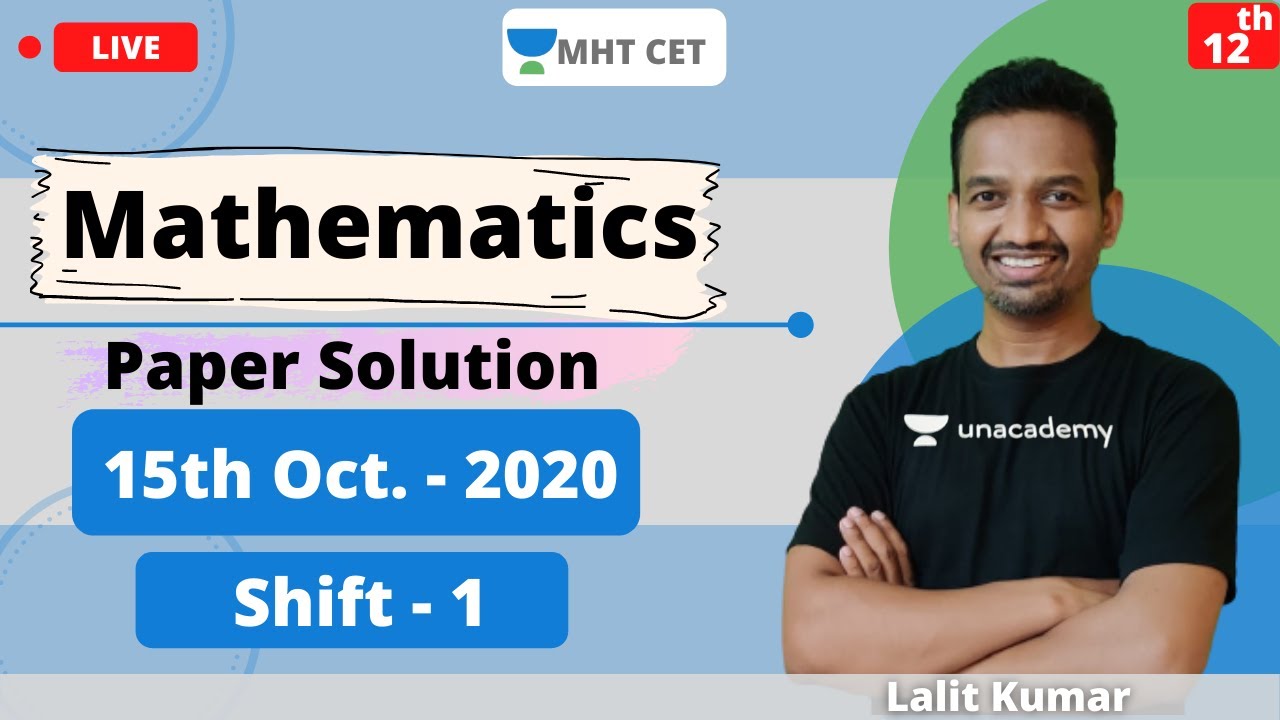 Unacademy MHT CET | MHT CET 2020 Paper Analysis | Shift - 1 | Mathematics | Lalit Sir