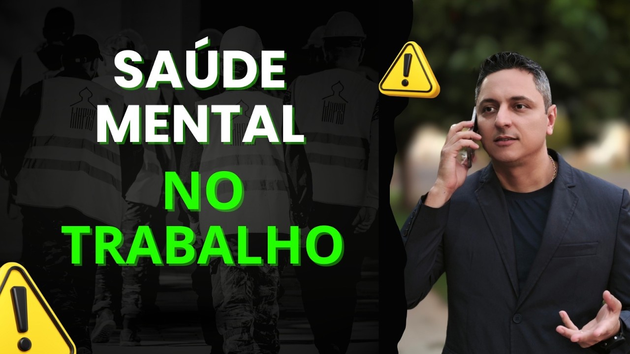 SAÚDE MENTAL NO TRABALHO: o que ninguém pode ignorar