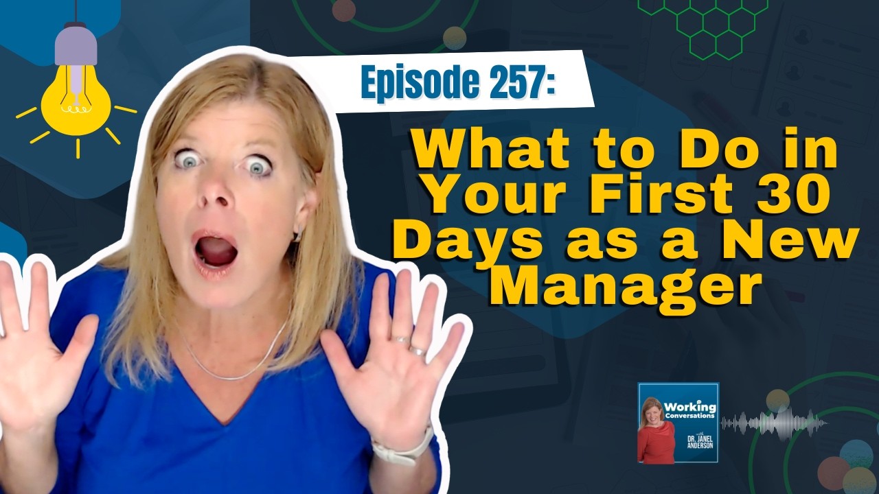 What to Do in Your First 30 Days as a New Manager | Working Conversations Ep 257