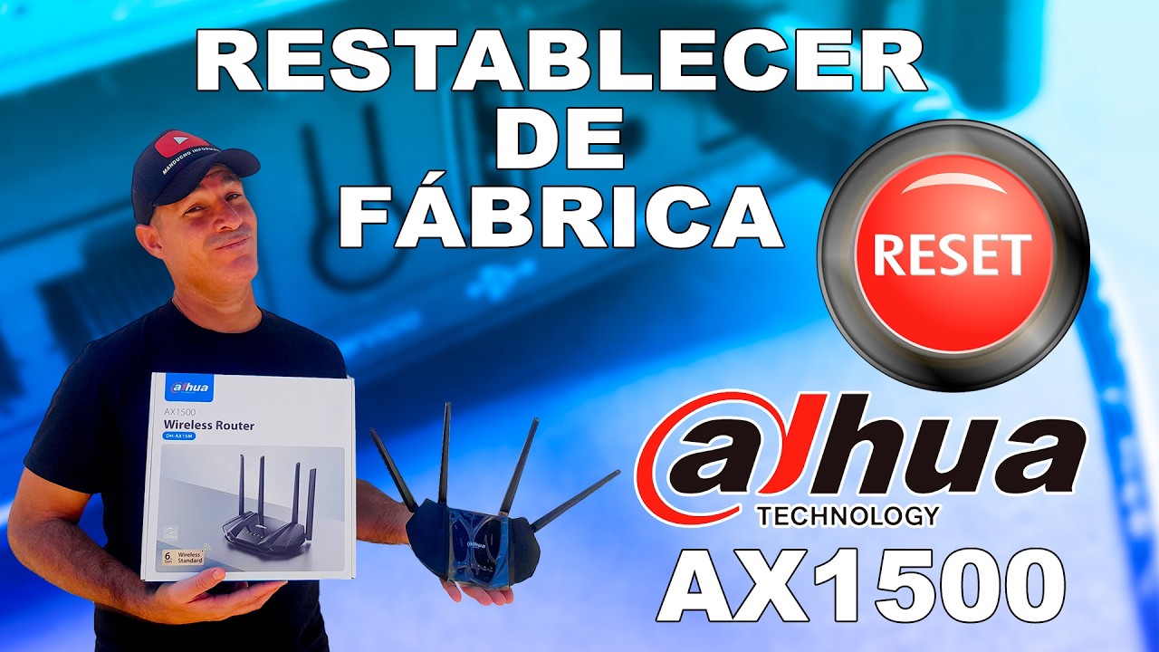 🔰 Restablece tu Dahua AX1500 a sus valores de fábrica en 3 pasos, problema resuelto ✅