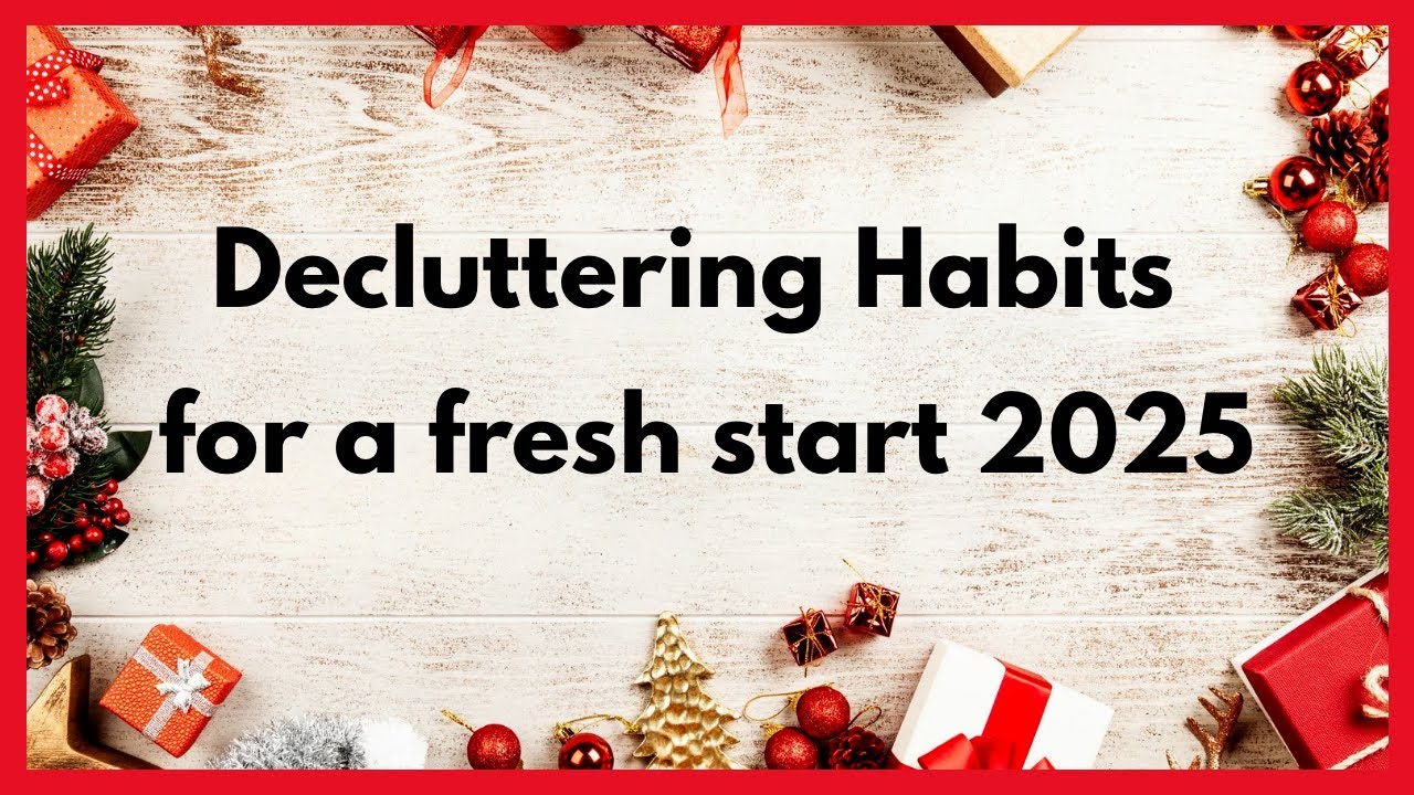 தமிழில் Decluttering Habits for Fresh Start 2025