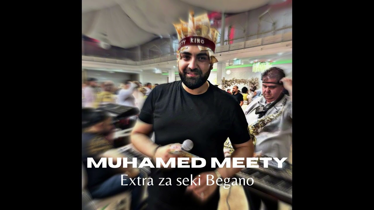 Muhamed Meety - Extra za seki begano