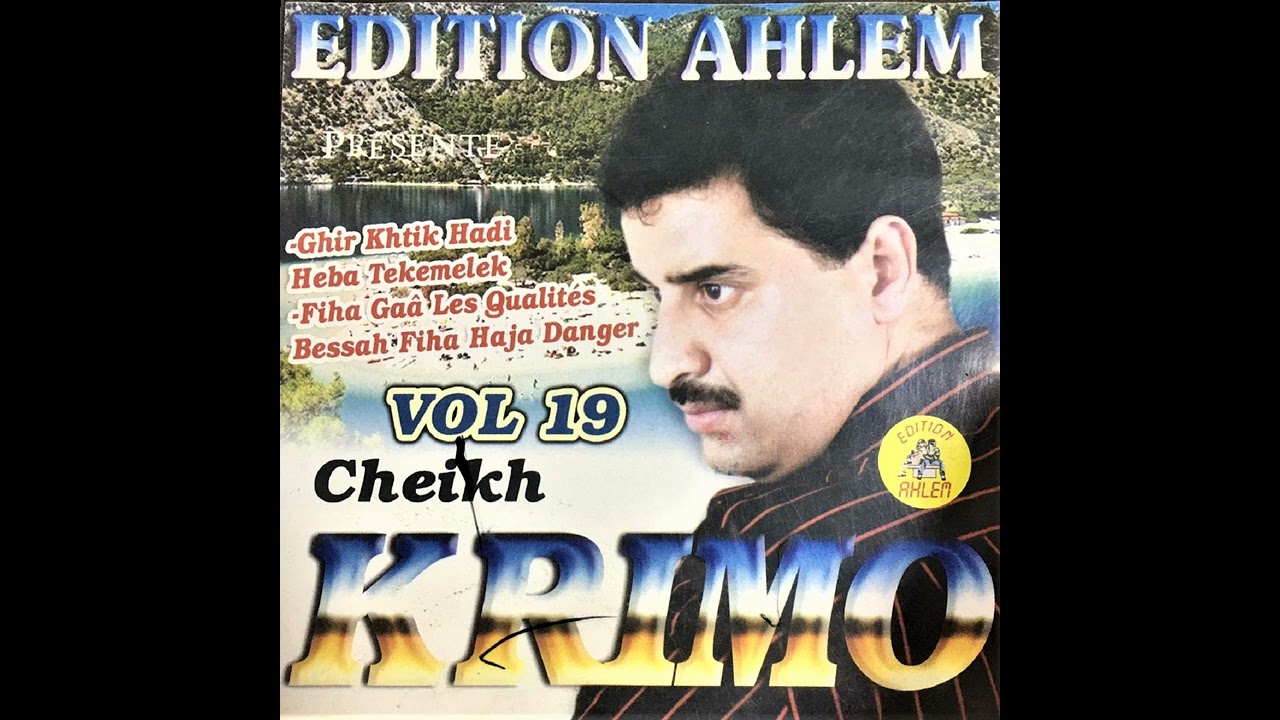 Cheikh Krimo ____ fiha les qualités fiha hadja danger ___ EDITION AHLEM