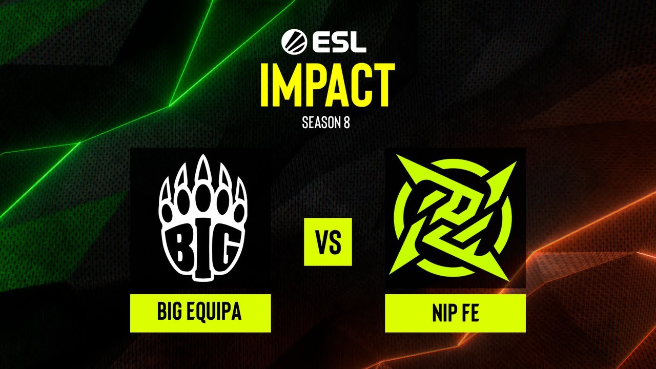 BIG EQUIPA vs. NIP Impact - ESL Impact S8 Finals - Semi-final