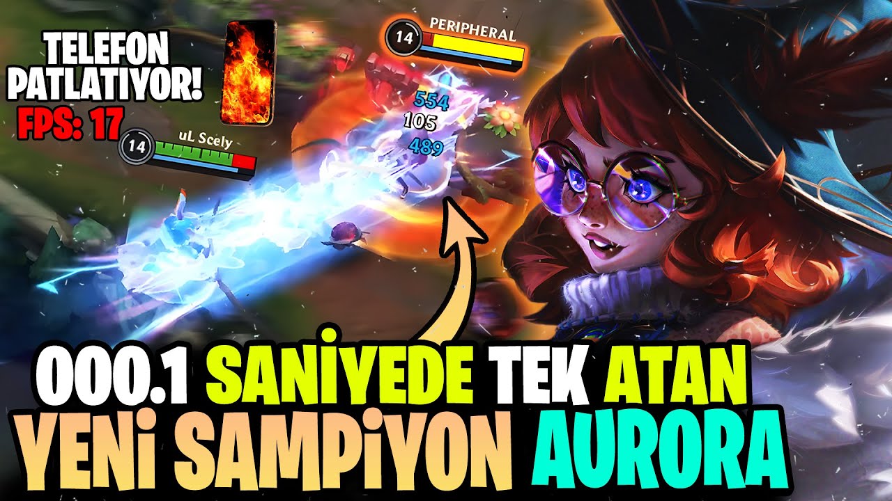YENİ SAMPİYON TELEFONLARI PATLATIYOR! (0.1 SANİYEDE TEK) - Wild Rift Aurora