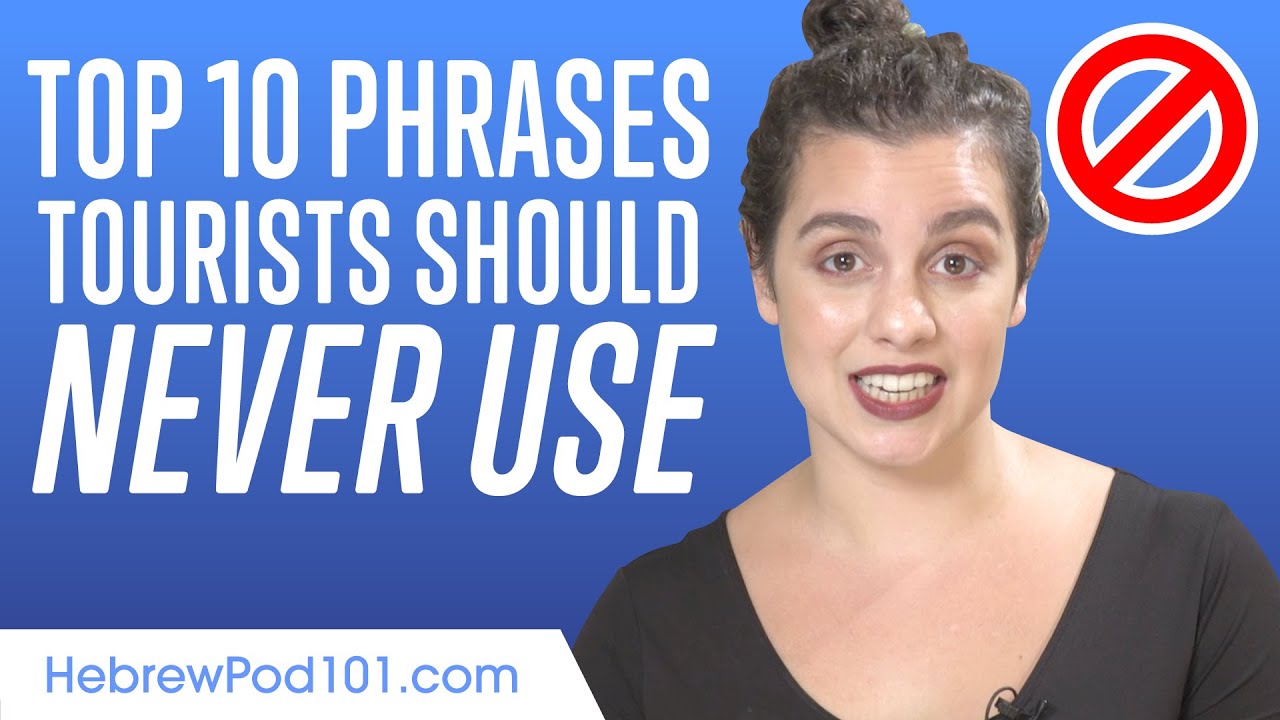 Top 10 Phrases Tourists Should Never Use in Israel