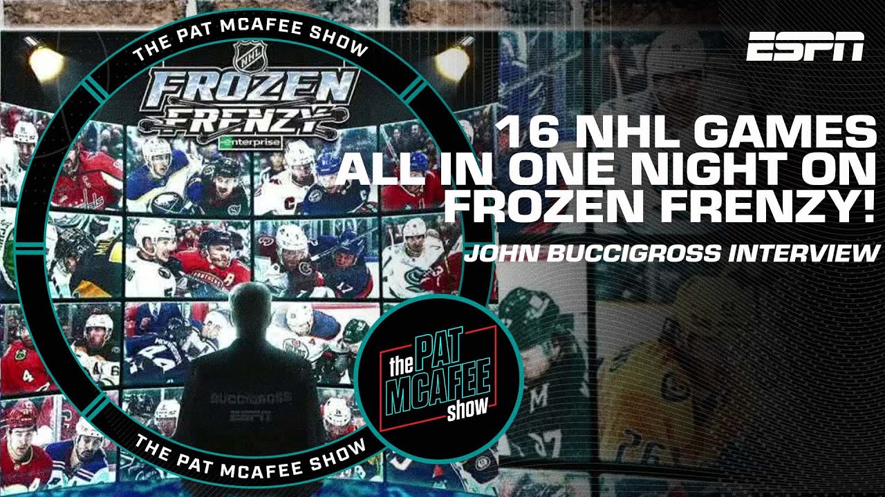 16 NHL games in one night! John Buccigross talks Frozen Frenzy 🏒 | The Pat McAfee Show
