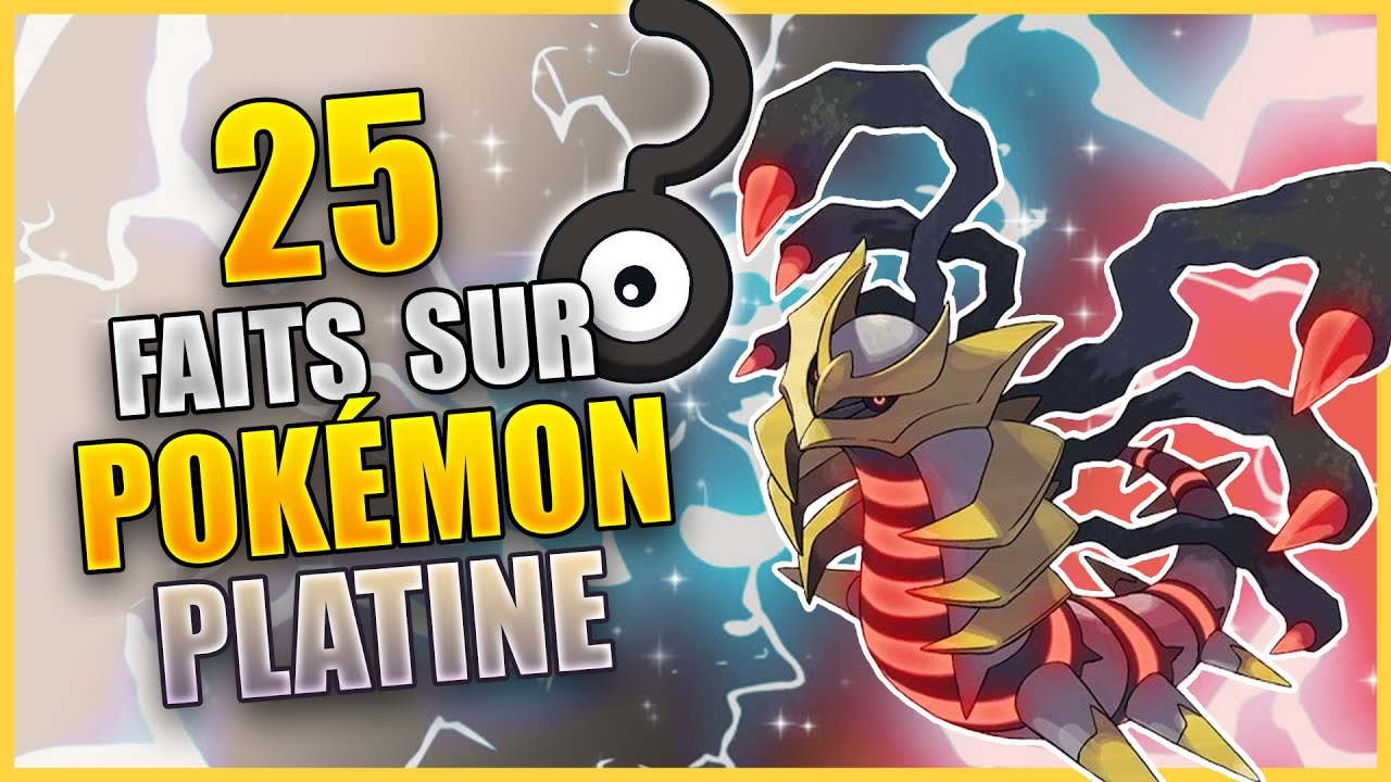 25 Faits Que Vous Ne Saviez Pas - Pokémon Platine
