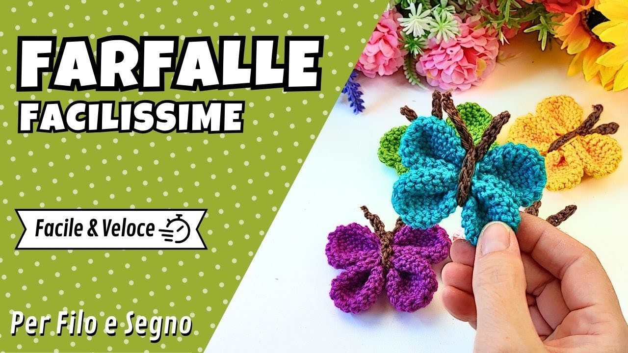 Farfalle facilissime - uncinetto facile e veloce