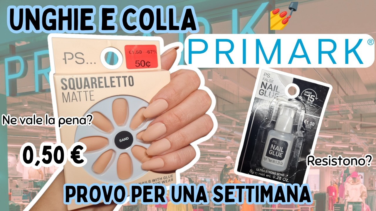 APPLICO E TESTO LE UNGHIE FINTE E LA COLLA DI PRIMARK! 💅 Disastro??