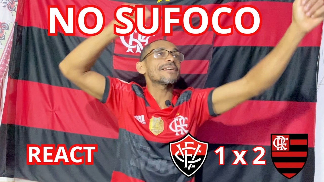 Reações Vitória 1 x 2 Flamengo Brasileirão 2026