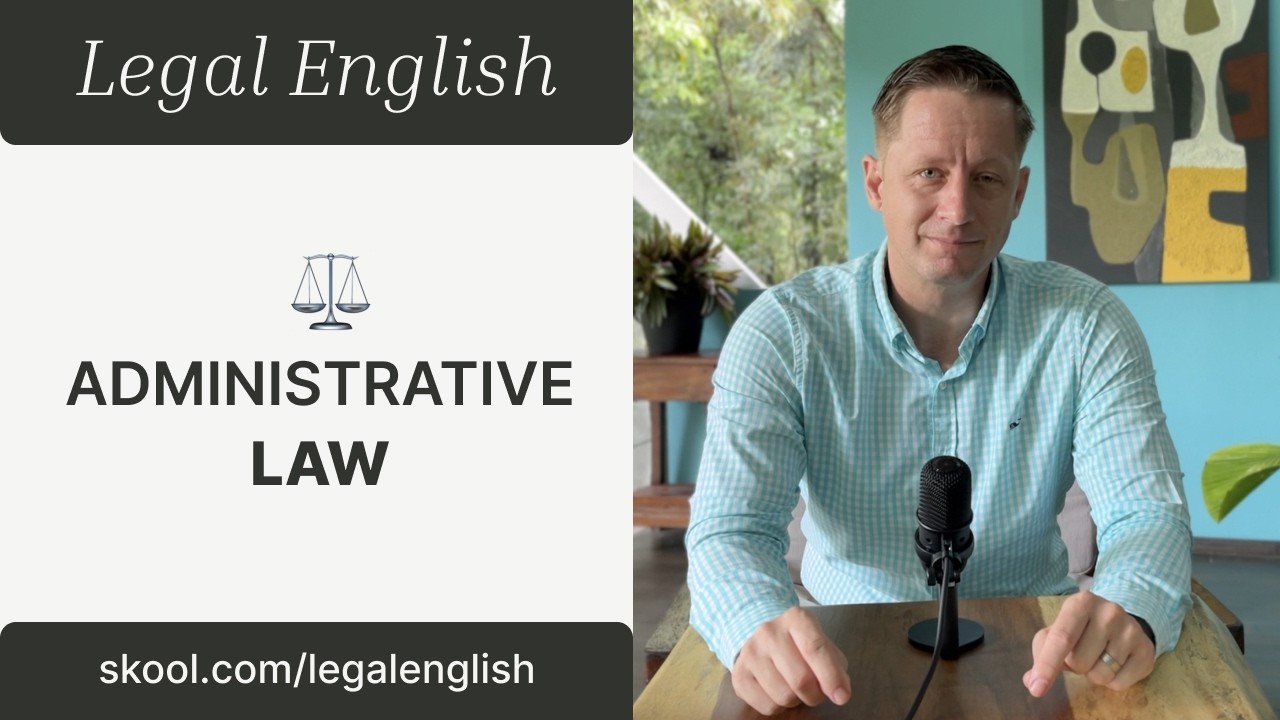 Administrative Law Explained | Legal English for Lawyers