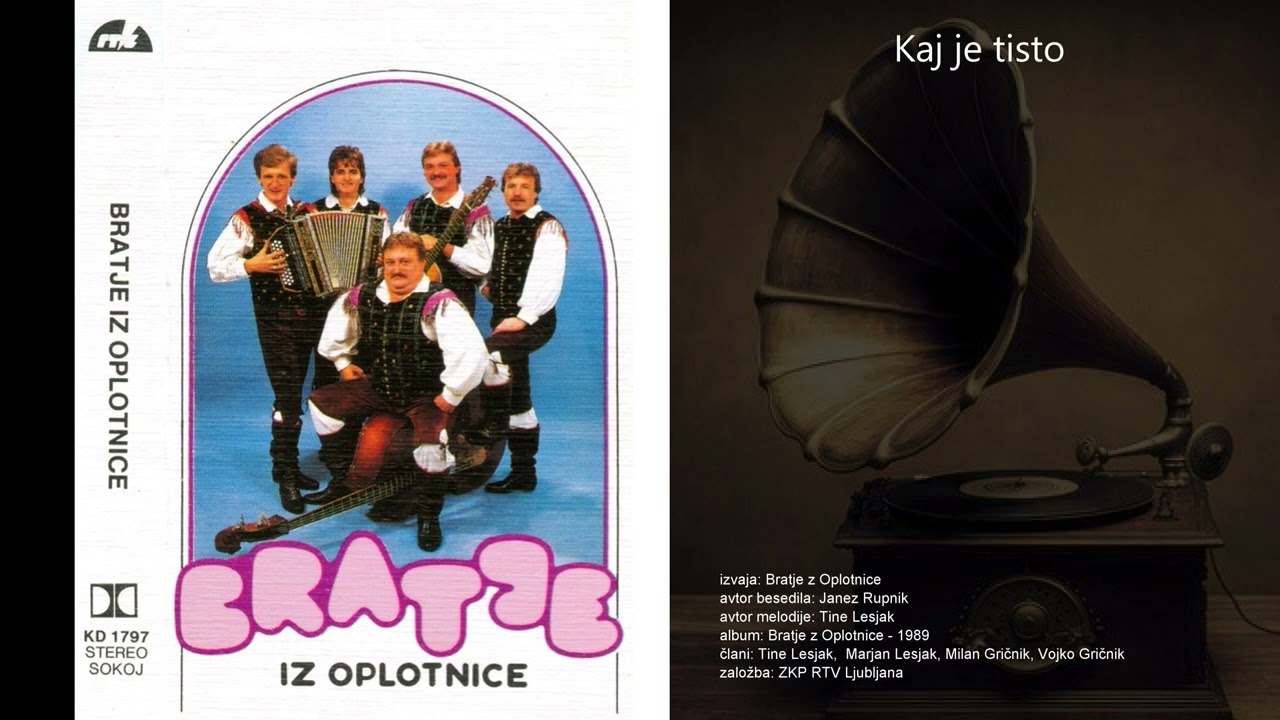 Kaj je tisto - Bratje z Oplotnice