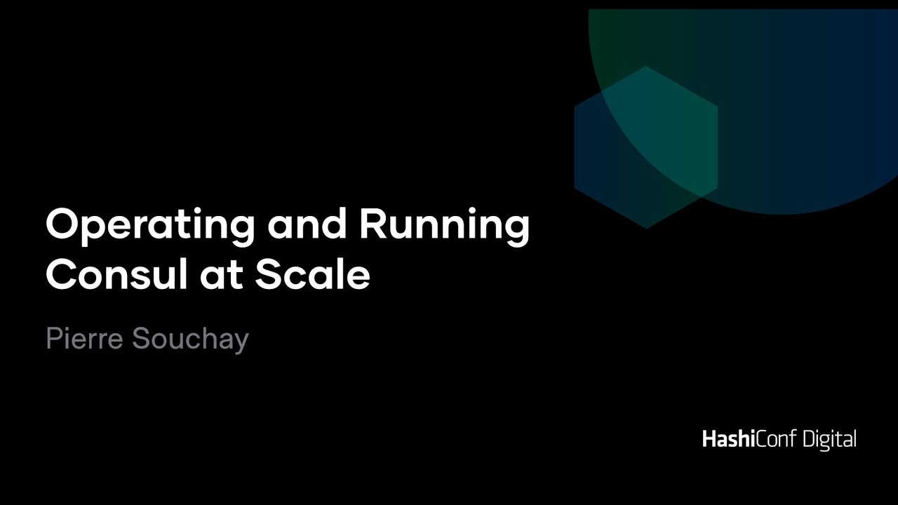 Operating and Running Consul at Scale