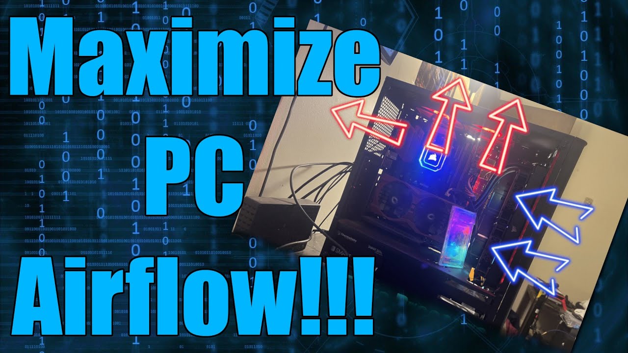 How To MAXIMIZE PC AIRFLOW!!!