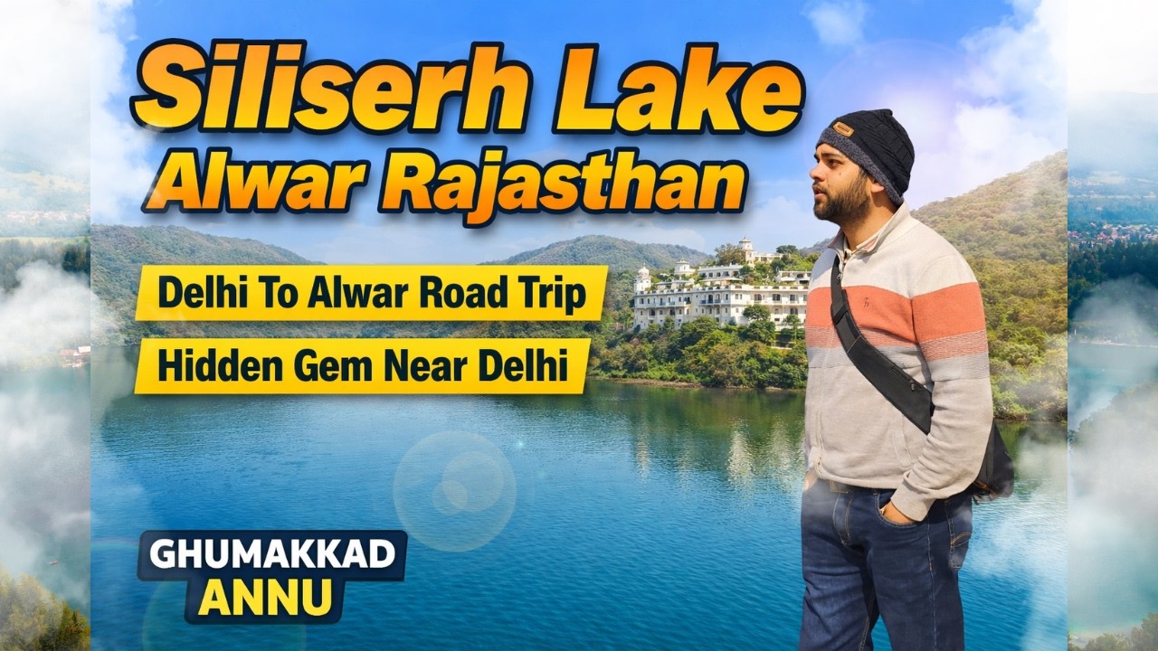 Siliserh Lake Alwar Rajasthan | Delhi To Alwar Road Trip | Hidden Gem Near Delhi
